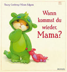 Tornarsene a casa {verb} coll. tornare a casa nach hause zurückkehren: Wann Kommst Du Wieder Mama Corderoy Tracey Edgson Alison Amazon De Bucher