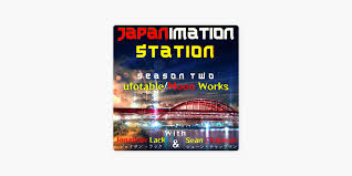 Japanimation Station - An Anime Podcast on Apple Podcasts