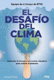 Manténgase informado sobre las noticias de colombia en el tiempo.com. El Desafio Del Clima Vv Aa Casa Del Libro