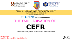 Malaysia has currently implemented the cefr in its english language education in an effort to align its system to the international standard so as to. Ppt In Houe Training Cefr Maszlyana Mahtar Academia Edu