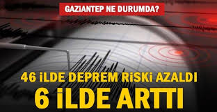Gaziantep ise tehlike değeri düşen iller arasında yer aldı. 46 Ilde Deprem Riski Azaldi 6 Ilde Artti Gaziantep Haberleri