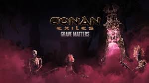 Players may choose to play the game. Updates Conan Exiles