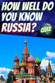 What do you know about the country? Russia Quiz Trivia Questions And Facts About Russia Trivia Questions And Answers Trivia Questions Knowledge Quiz