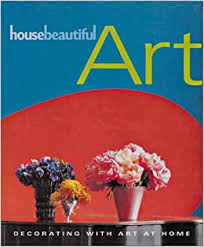 We did not find results for: House Beautiful Art Decorating With Art At Home Gura Judith The Editors Of House Beautiful Magazine 9781588160232 Amazon Com Books