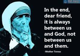 Ethics Forum Quote Of The Week Mother Teresa Mother Teresa Quotes Mother Teresa Quote Of The Week