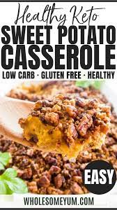 Healthy Low Carb Sweet Potato Casserole Recipe Sugar Free Sweet Potato Casserole Low Carb Sweet Potato Sweet Potato Recipes Casserole