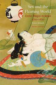 Sex and the Floating World: Erotic Images in Japan 1700-1820 - Second  Edition, Screech