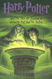 If Harry Potter Book Titles Were Honest Rowling Harry Potter Harry Potter Book Covers Harry Potter 6