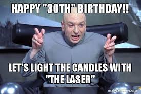 30 Awesome 30th Birthday Memes Sayingimages Com I'm so grateful that i get to celebrate this moment with you. 30 awesome 30th birthday memes