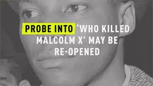 In full hd online, free who killed malcolm x? Netflix S Who Killed Malcolm X Spurs Reexamination Of Assassination Crime News