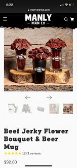 He will be shocked and impressed by this bouquet of beef jerky in a vase that is actually a manly man pint glass. 92 Meat Flowers For The Macho Manly Man In Your Life Stupidfood