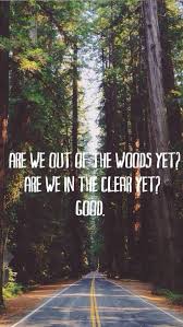 Just Another Wide Eyed Girl Taylor Swift Lyrics Taylor Swift Lyric Quotes Out Of The Woods