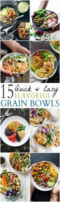 15 Quick Easy Flavorful Dinner Grain Bowls Easy Healthy Recipes