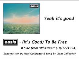 Oasis Its Good To Be Free Hq Audio Lyrics