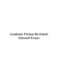 PDF) Academic Fiction Revisited: Selected Essays.