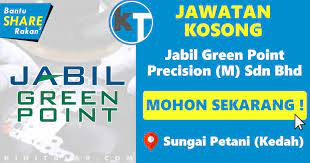 Jawatan kosong kini dibuka bagi yang berminat, anda boleh hubungi; Jawatan Kosong Jabil Green Point Precision M Sdn Bhd Kini Tular