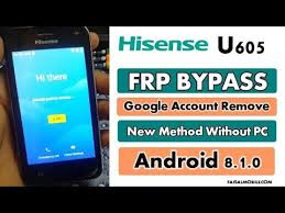For a samsung phone, see 3 methods to unlock samsung phone if forgot pattern also remove google frp lock on samsung without password. Hisense U605 Frp Bypass Google Account Remove Android 8 1 0 Without Pc N Google Account Bypass Android