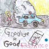 Listen to goodbye & good riddance on spotify. Goodbye Good Riddance Images And Artwork Last Fm