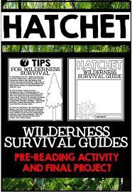 Hatchet Wilderness Survival Guides Pre Reading Activity And Final Project For The Novel Pre Reading Activities Hatchet Novel Study Wilderness Survival