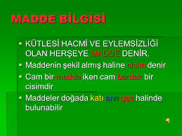 Madde Bilgisi Kutlesi Hacmi Ve Eylemsizligi Olan Herseye Madde Denir Ppt Indir