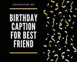 These quotes, sayings, and happy birthday wishes are the best way to wish your friends, family members or anyone else. Awesome 235 Happy Birthday Captions For Best Friend Quotes For Insta