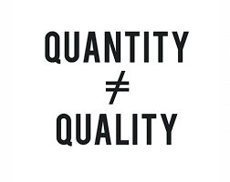 Quantity Does Not Equal Quality Pretty Words Quotes Words Quotes