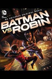 Series Animadas De Dc Comics Batman Vs Robin Online Espanol Latino Robin Movie Batman Vs Batman Movie