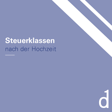 Wann und wie kann man die steuerklasse 2 ändern? Steuerklasse Nach Der Heirat Welche Ist Die Richtige