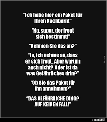 Ich Habe Hier Ein Paket Fur Ihren Nachbarn In 2020 Lustige Spruche Lustig Sarkastisch Lustige Spruche Bilder