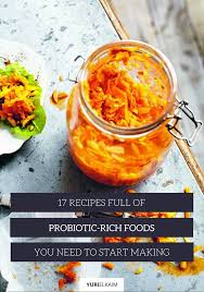 17 Recipes Full Of Probiotic Rich Foods To Start Making Yuri Elkaim