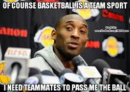 Hahaha Kobe S Definition Of A Team Sport Funny Basketball Memes Basketball Memes Funny Nba Memes