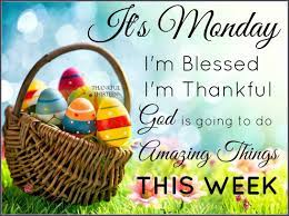 Have a brilliant day and a blessed monday! Monday Monday Greetings Easter Monday Monday Wishes