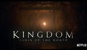 The first teaser poster for the netflix series kingdom: Teaser Trailer Kingdom Ashin Of The North