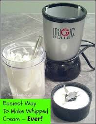 Would You Like To Know The Easiest Way To Make Whipped Cream Hubby Discovered It A While Making Whipped Cream Magic Bullet Recipes Recipes With Whipping Cream