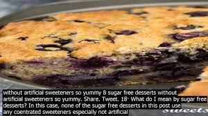 Here are a few of our favorite no carb dessert ideas no carb cheesecake is a great choice for low carb dieters, as it consists mostly of cheese and eggs. Low Carb Desserts Without Artificial Sweeteners These Sugarfree Dessert Ideas Are Perf Youtube