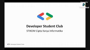 8 duren sawit klender jakarta timur 13471, indonesia tel: See Dsc Stikom Cki Idn Info Session At Google Developer Student Clubs Stikom Cki