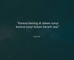 Collection of famous quotes and sayings about sunyi: 50 Kata Kata Hening Dan Keheningan Malam Tarbaik Sepositif