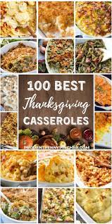 100 Best Thanksgiving Casseroles Thanksgiving Thanksgivingrecipes Thanksgivingd Thanksgiving Casserole Best Thanksgiving Recipes Thanksgiving Dinner Recipes