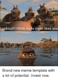 Well boys we did it racism is no more know your meme. Lookout I Think Moto Moto Likes You Polybork Meme On Me Me Meme Template Memes Funny Memes