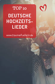 Ihr seid noch auf der suche nach liedern für eure hochzeitsfeier? Top 10 Der Schonsten Deutschen Lieder Zur Hochzeit Traumerfullerin Lieder Hochzeit Hochzeitslieder Hochzeitssongs