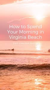 How To Spend Your Morning In Virginia Beach Virginia Beach Restaurants Virginia Beach Beach Trip