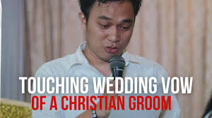 1 i, (name), take you (bride/groom), to be my (husband/ wife), to have and to hold from this day forward, for better or for worse, for richer, for poorer, in sickness and in health, to love and to cherish; Touching Wedding Vows Of A Christian Groom Tagalog Youtube