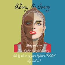 "Evony and Ivory" Live together in perfect harmony.