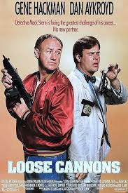 Loose Cannons Gene Hackman And Dan Ackroyd Movies Movieposters Movie Posters Best Movie Posters Cinema Posters