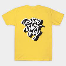Maybe you would like to learn more about one of these? Positive Vibes Only Positive Vibes T Shirt Teepublic De