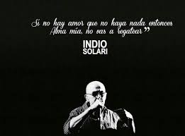 Carlos alberto «el indio» solari es, indudablemente, uno de los referentes máximos de la historia del rock preparate porque ahora te vamos a compartir 100 frases del indio solari, una centena de. Indio Solari Frases De Rock Frases Geniales Frases De Canciones Cute766