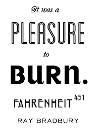 All page numbers and citation info for the quotes below refer to the simon & schuster edition of fahrenheit 451 published in 2013. It Was A Pleasure To Burn To See Things Blackened And Changed I Have A Bad Habit Of Memorizing The Book Quotes Quotes To Live By How To Memorize Things