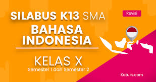 Get rpp bhs indonesia k13 kls 7 genap revisi 2017. Silabus K13 Sma Bahasa Indonesia Kelas X Revisi Terbaru Katulis
