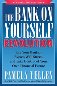 Free Pdf The Bank On Yourself Revolution Fire Your Banker Bypass Wall Street And Take Control Of Your Own Financial Future By Banker Financial Wall Street