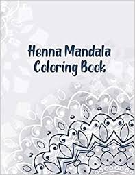 We try to provide you with the pages here! Henna Mandala Coloring Book Mandala Coloring Book Mandala Coloring Books For Adults 50 Story Paper Pages 8 5 In X 11 In Cover Amazon De Press Nice Books Fremdsprachige Bucher
